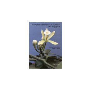 The Orchids of Peninsular 'Malaysian and Singapore'